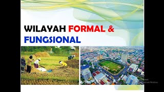 GEO XII 2 Wilayah Formal dan Fungsional [upl. by Harrad]