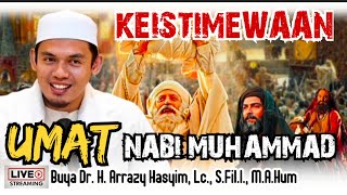 KEISTIMEWAAN UMAT NABI MUHAMMAD  BUYA ARRAZY HASYIM [upl. by Eula275]