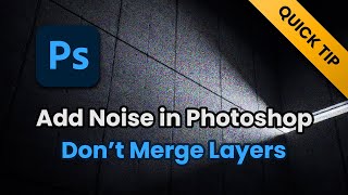 Add Noise in Photoshop without Merging Layers [upl. by Fairweather]