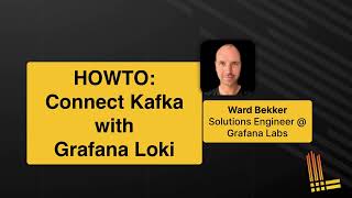 HOWTO Connecting Kafka to Grafana Loki [upl. by Ayian629]