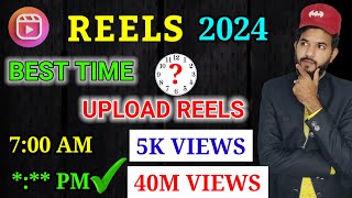 Reels upload time 2024  Instagram Best time to upload Reels 2024  Reels viral strategyReels viral [upl. by Aissert]