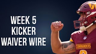 Kickers To Add Waiver Wire Week 5 Fantasy Football 2024 [upl. by Auhsej752]