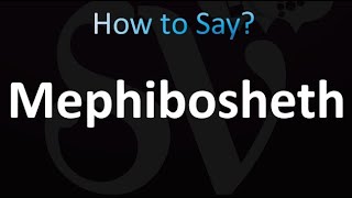 How to Pronounce Mephibosheth Correctly [upl. by Ybbed]