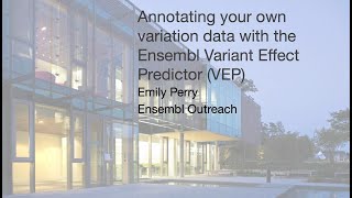 Annotating your own variation data with the Ensembl Variant Effect Predictor VEP [upl. by Cruickshank]