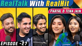 RealTalk Ep 27 Ft Paayal amp Tena Jain On Bollywood Debut Youtube Struggle Numerology amp more [upl. by Eirbua]