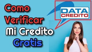 Como Verificar Mi Credito Gratis En linea Consultar Mi DataCredito Republica Dominicana 2021 [upl. by Mailand]