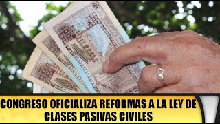 Congreso oficializa reformas a la ley de clases pasivas civiles [upl. by Maunsell268]