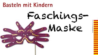 FaschingsMaske  Basteln mit Kindern [upl. by Aiuqal]