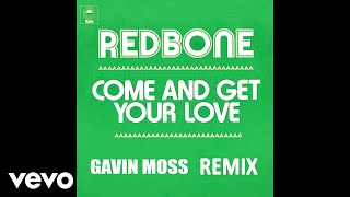 Redbone  Come and Get Your Love Remix by Gavin Moss  Audio [upl. by Brinkema297]