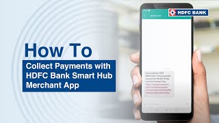 Collect Payments easily with HDFC Bank SmartHub Merchant App [upl. by Onitnatsnoc]