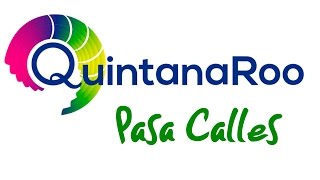 Quintana Roo  Pasa Calles [upl. by Phipps]