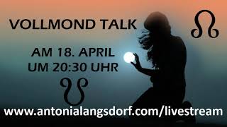 Ankündigung Livestream Vollmond Talk am 18 April um 2030 [upl. by Cir]