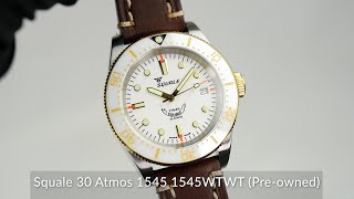 Squale 30 Atmos 1545 1545WTWT Preowned [upl. by Eilis278]