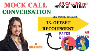 Offset RecoupmentMock Call  AR CALLER MEDICAL BILLING TRAINING  V BILLINGS [upl. by Ailadi]