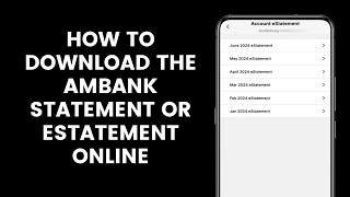 How to Download the AmBank Statement or eStatement Online from the AmOnline App [upl. by Aneerak]