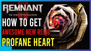 Remnant 2  How To Get New Profane Heart Relic  Short Guides [upl. by Claiborn72]