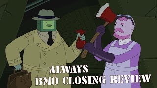 Adventure Time Review S10E2  Always BMO Closing [upl. by Katerine]