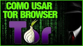 Como Usar El Navegador TOR Browser  Fácil y Rápido😎 [upl. by Cirad616]