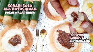 RESEP SERABI SOLO ALA NOTOSUMAN 💯LENTUR LEMBUT BERSARANG  PAKAI WAJAN BIASA  TANPA MIXERCHOPPER [upl. by Herates]