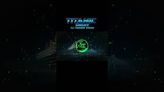 TITANIC Bass Boosted Remix Dj Vinzkie Remix remix shorts viralremix viralshorts dj titanic [upl. by Valdas]