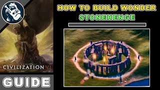 Civilization 6 Building Wonder Stonehenge Civilization 6 Ancient Era Wonders [upl. by Sallyann]