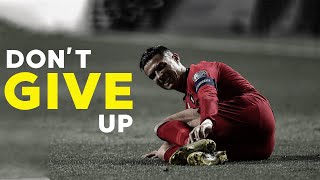 DONT GIVE UP  Football Motivation [upl. by Wassyngton]