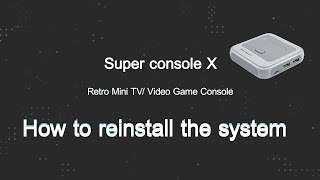 How to reinstall the system  Super Console X [upl. by Linnell]