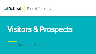 Pardot Visitors and Prospects Tutorial [upl. by Odrareve]