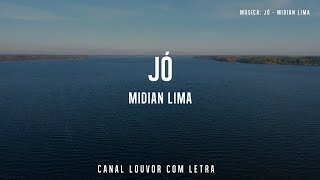 JÓ com letra  Midian Lima [upl. by Etnahsal]