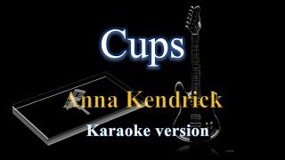 Anna Kendrick  Cups Pitch Perfects quotWhen Im Gone Karaoke Version [upl. by Ecenaj]