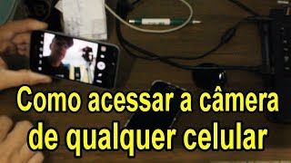 Como acessar a câmera de qualquer celular [upl. by Haimirej129]