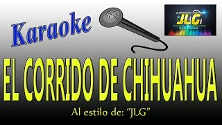 EL CORRIDO DE CHIHUAHUA Karaoke JLG [upl. by Ermeena]