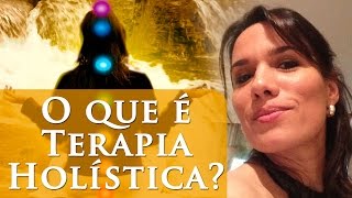 O QUE É TERAPIA HOLÍSTICA  TERAPEUTA HOLÍSTICA  PAULA PIRES [upl. by Ennaisoj386]