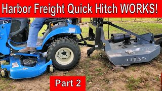 Harbor Freight 3 Point Quick Hitch Adapter Works LS Tractor PT2 [upl. by Ttayw]