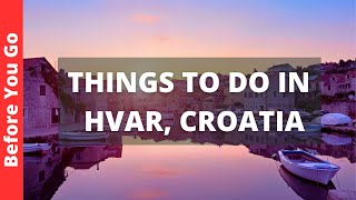 Hvar Croatia Travel Guide 12 BEST Things to Do in Hvar Island [upl. by Pence]