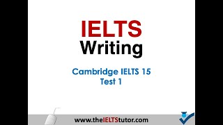 IELTS Writing Task 2 Cambridge IELTS 15 Test 1 [upl. by Ellinger]