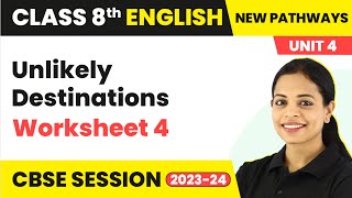 Class 8 English New Pathways Workbook  Unit 4 Unlikely Destinations  Worksheet 4 [upl. by Legge]