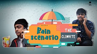 Rain scenario  the climate [upl. by Phiona366]