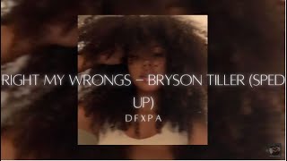 right my wrongs  bryson tiller sped up [upl. by Penelope]