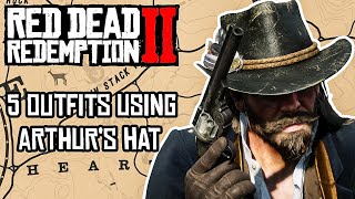 5 Outfits Using Arthurs Hat  Red Dead Redemption 2 [upl. by Zonda]