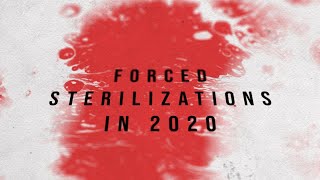 Forced sterilizations in 2020 [upl. by Anot7]