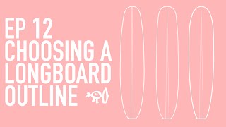 Surfing Explained Ep12 Choosing a Longboard Outline  Wide Point Back Center  Forward [upl. by Kelson368]