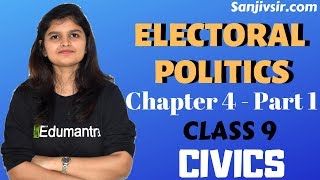 ELECTORAL POLITICS PART 1 CHAPTER 4 CLASS 9 CIVICS [upl. by Notnyw]