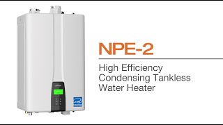 NPE 2 Condensing Tankless Water Heaters [upl. by Hook606]