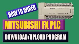 How to Wired Upload and Download Program in Mitsubishi Melsec FX2n PLC [upl. by Ciredec]