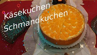 Mandarinen Schmand Kuchen  Käsekuchen  Schmandkuchen [upl. by Ainud]