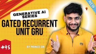 Gated Recurrent Unit GRU  Generative Ai  Basic to Advance [upl. by Heilner288]