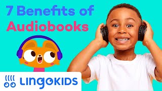 7 BENEFITS of AUDIOBOOKS FOR KIDS 📘🎧  Parenting Tips by Lingokids [upl. by Llehcal]