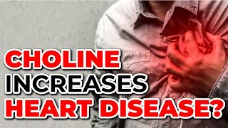 Choline Increases Heart Disease Risk Research Exposed [upl. by Ursel]