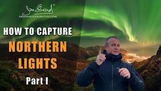 How to Capture Stunning Northern Lights Photos part I [upl. by Odawa]